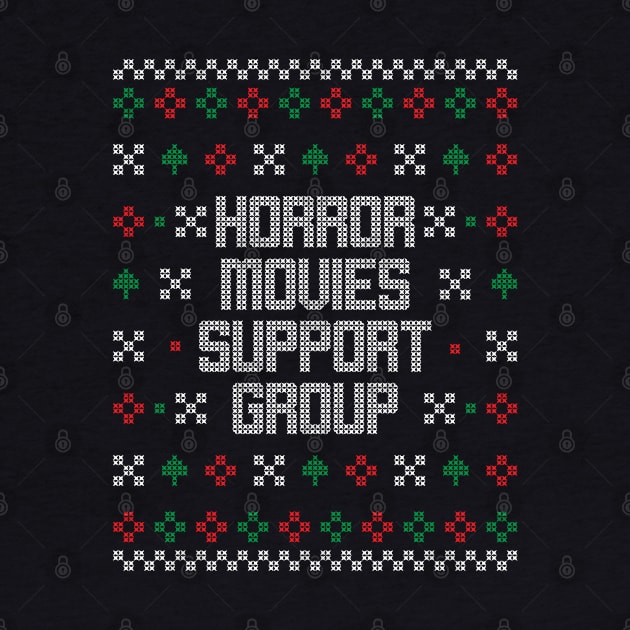 Horror Movies Support Group Ugly Christmas Sweaters by JaiStore